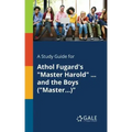 A Study Guide for Athol Fugard's "Master Harold" ... and the Boys ("Master...)"