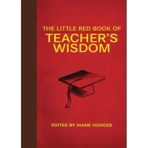The Little Red Book of Teacher's Wisdom