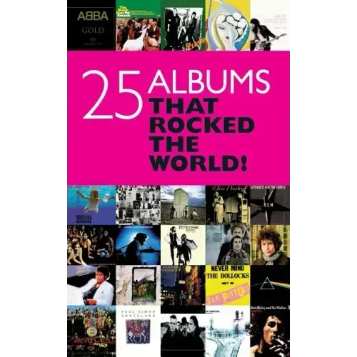 25 Albums That Rocked the World!