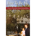 Free To Be Me: A Journey of Transformation through Generational Healing