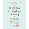 Emotional Intelligence Training: Activity Book for Kids and Parents