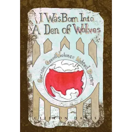 I Was Born Into a Den of Wolves