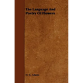 The Language And Poetry Of Flowers