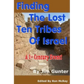 Finding The Lost Ten Tribes Of Israel: A 1st Century Event!