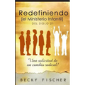 Redefiniendo el Ministerio de Niños: Del Siglo 21