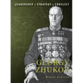 Georgy Zhukov: Leadership, Strategy, Conflict