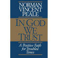 In God We Trust: A Positive Faith for Troubled Times