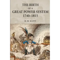 The Birth of a Great Power System, 1740-1815