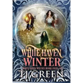 White Haven Winter: White Haven Witches Books 4 - 6