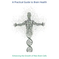 Enhancing the Growth of New Brain Cells