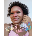 Young Queer America: Real Stories and Faces of LGBTQ+ Youth