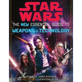 The New Essential Guide to Weapons and Technology: Revised Edition: Star Wars