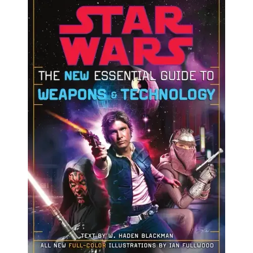 The New Essential Guide to Weapons and Technology: Revised Edition: Star Wars