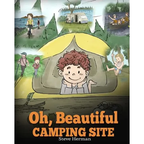 Oh, Beautiful Camping Site: Camping Book for Kids with Beautiful Illustrations. Stunning Nature Featuring RVs, Lakes, Waterfalls, Fishing, Hiking,