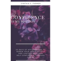 Confidence is My Portion: 30 days of affirmations to renew your sense of self and ignite a bold new self-confidence through Christ