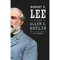 Robert E. Lee: A Life