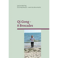 Qi Gong - 8 Brocades: Qi Gong Lessons with Janine Isterling