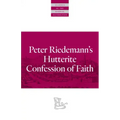 Peter Riedemann's Hutterite Confession of Faith