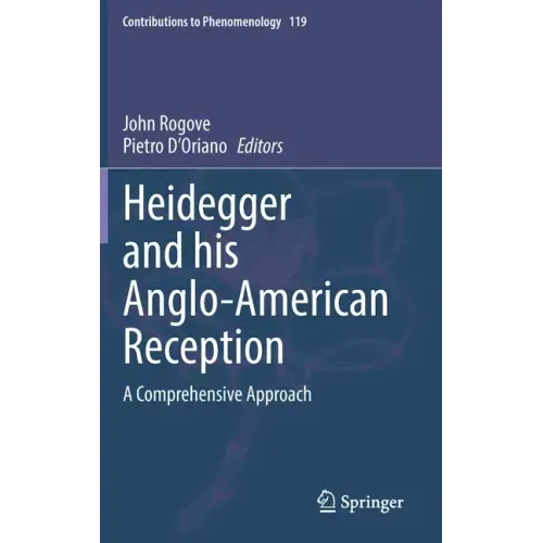 Heidegger and His Anglo-American Reception: A Comprehensive Approach
