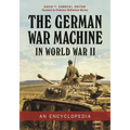 The German War Machine in World War II: An Encyclopedia