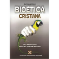 Bioética Cristiana: Una Propuesta Para El Tercer Milenio