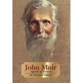 John Muir, Volume 8: Apostle of Nature
