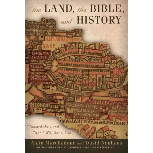 The Land, the Bible, and History: Toward the Land That I Will Show You