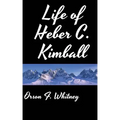 Life of Heber C. Kimball