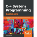 C++ Systems Programming Cookbook
