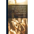 Grammar And Dictionary Of The Yakama Language