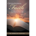 Operational Faith: A Guide to Discovering God's Will for Your Life