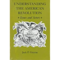 Understanding the American Revolution: Issues and Actors