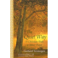 The Quiet Way: A Christian Path to Inner Peace