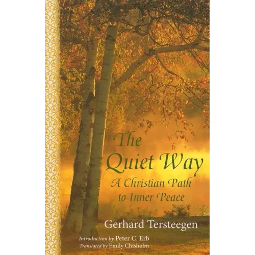 The Quiet Way: A Christian Path to Inner Peace