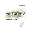 Schools and Screens: A Watchful History