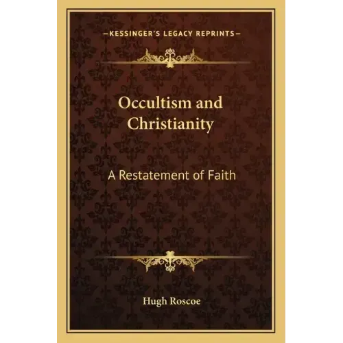 Occultism and Christianity: A Restatement of Faith