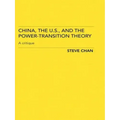 China, the Us and the Power-Transition Theory: A Critique