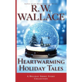 Heartwarming Holiday Tales: A Holiday Short Story Collection
