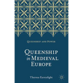 Queenship in Medieval Europe