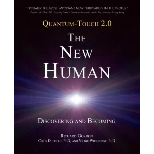 Quantum-Touch 2.0 - The New Human: Discovering and Becoming