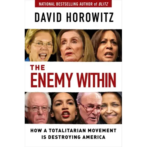 The Enemy Within: How a Totalitarian Movement Is Destroying America