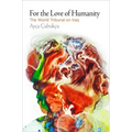 For the Love of Humanity: The World Tribunal on Iraq