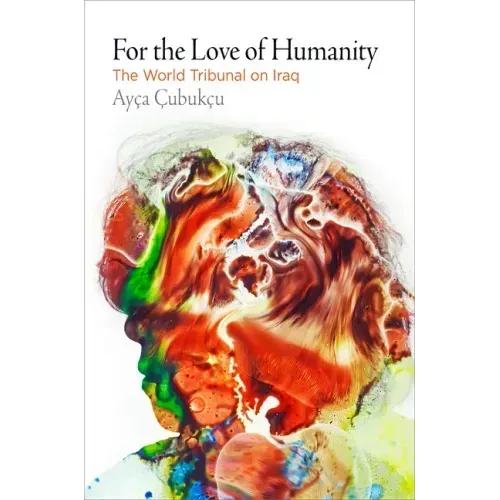 For the Love of Humanity: The World Tribunal on Iraq