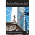 The Freest Market in the World: The Constitutional Logic of Economic Liberty in China's Hong Kong