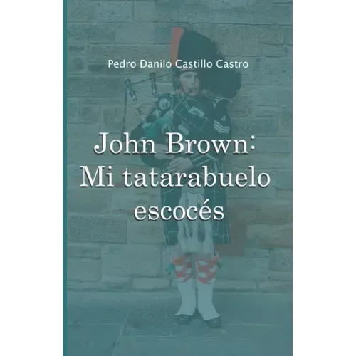 John Brown: Mi tatarabuelo escocés