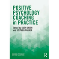 Positive Psychology Coaching in Practice
