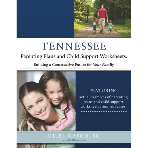 Tennessee Parenting Plans and Child Support Worksheets: Building a Constructive Future for Your Family