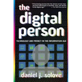 The Digital Person: Technology and Privacy in the Information Age