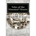 Tales of the Haunted Titanic: An Anthology