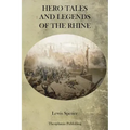 Hero Tales and Legends of the Rhine